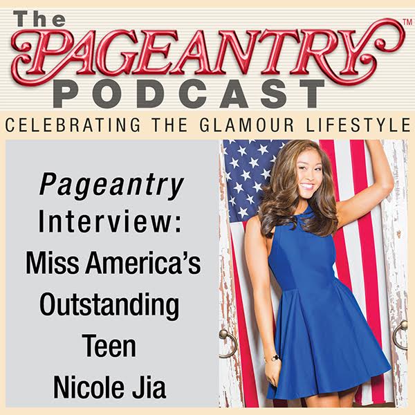 PodCast Interview: Miss America`s Outstanding Teen 2017 Nicole Jia
