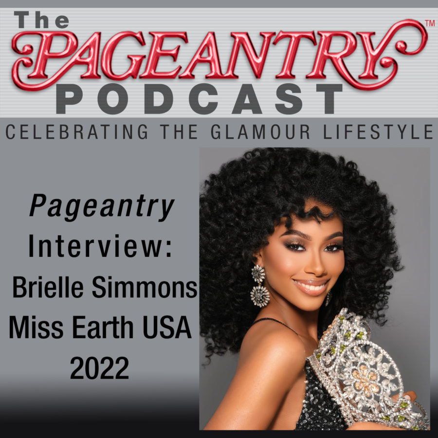 Pageantry PodCast: Miss Earth USA 2022 Brielle Simmons - Pageantry Magazine