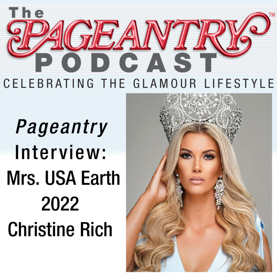 Mrs. USA Earth Christine Rich: PodCast - Pageantry Magazine